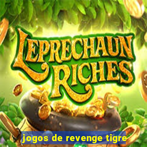 jogos de revenge tigre